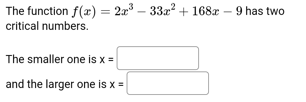 Solved The Function F X 2x3−33x2 168x−9 Has Two Critical