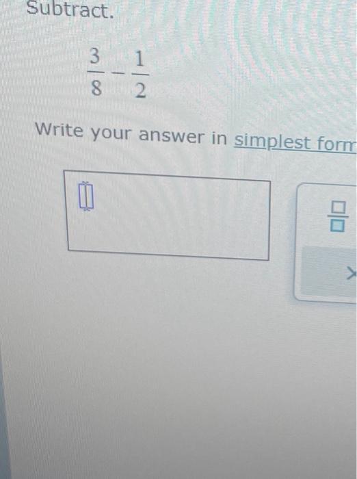 Solved Subtract. 83−21 Write your answer in simplest form | Chegg.com