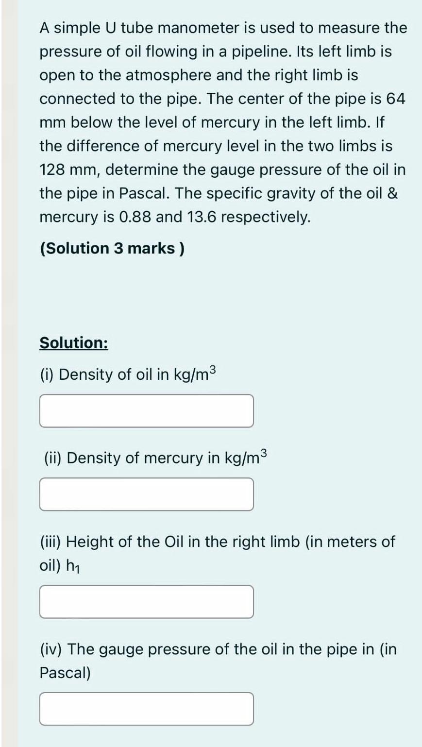 [Solved] A simple U tube manometer is used to mea