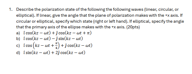 Solved Describe the polarization state of ﻿the following the | Chegg.com