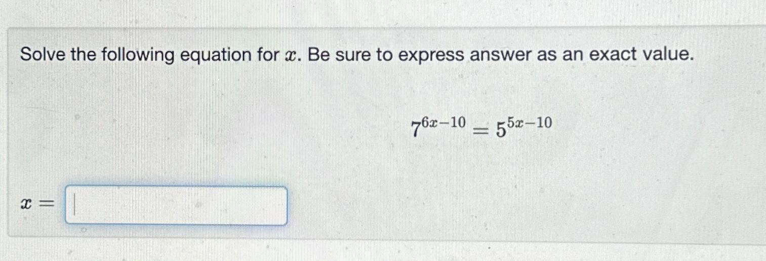 Solved Solve the following equation for x. ﻿Be sure to | Chegg.com