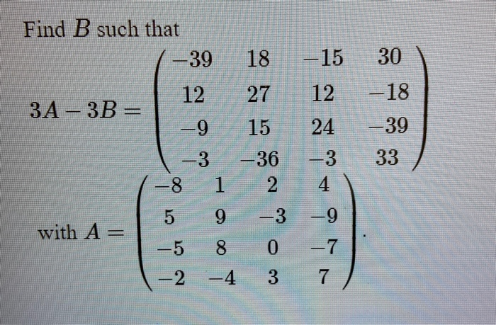 Solved Find B Such That 39 18 15 30 12 27 12 18 3a Chegg Com