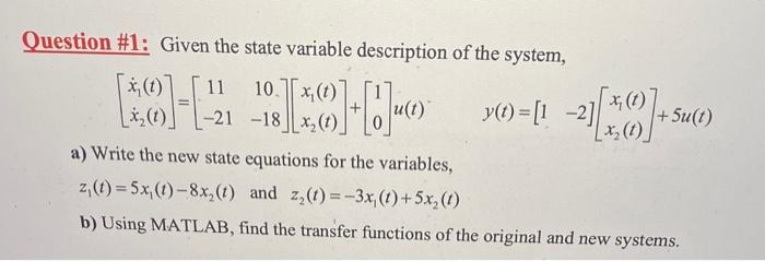 Solved Question \#1: Given the state variable description of | Chegg.com