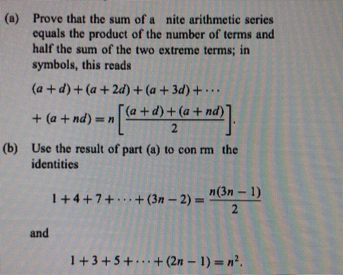 Solved (a) Prove that the sum of a nite arithmetic series | Chegg.com