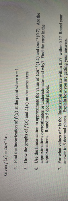 Solved Given f(x) = tan-ix. 4. Find the linearization of | Chegg.com