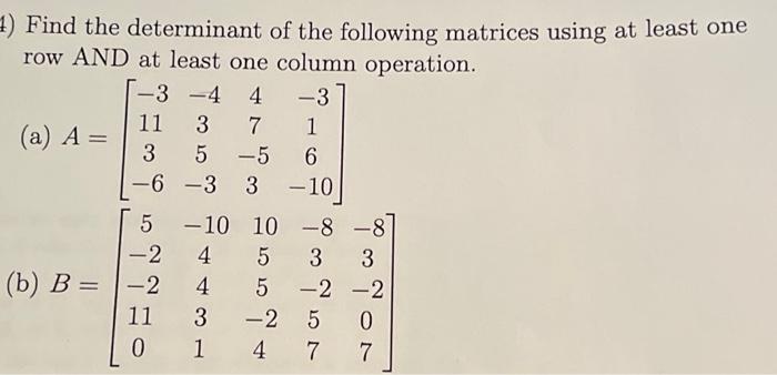 Solved :) Find The Determinant Of The Following Matrices 