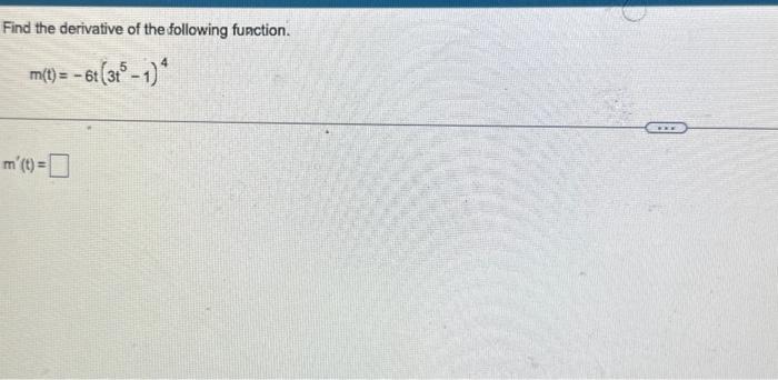 Solved Find the derivative of the following function. | Chegg.com