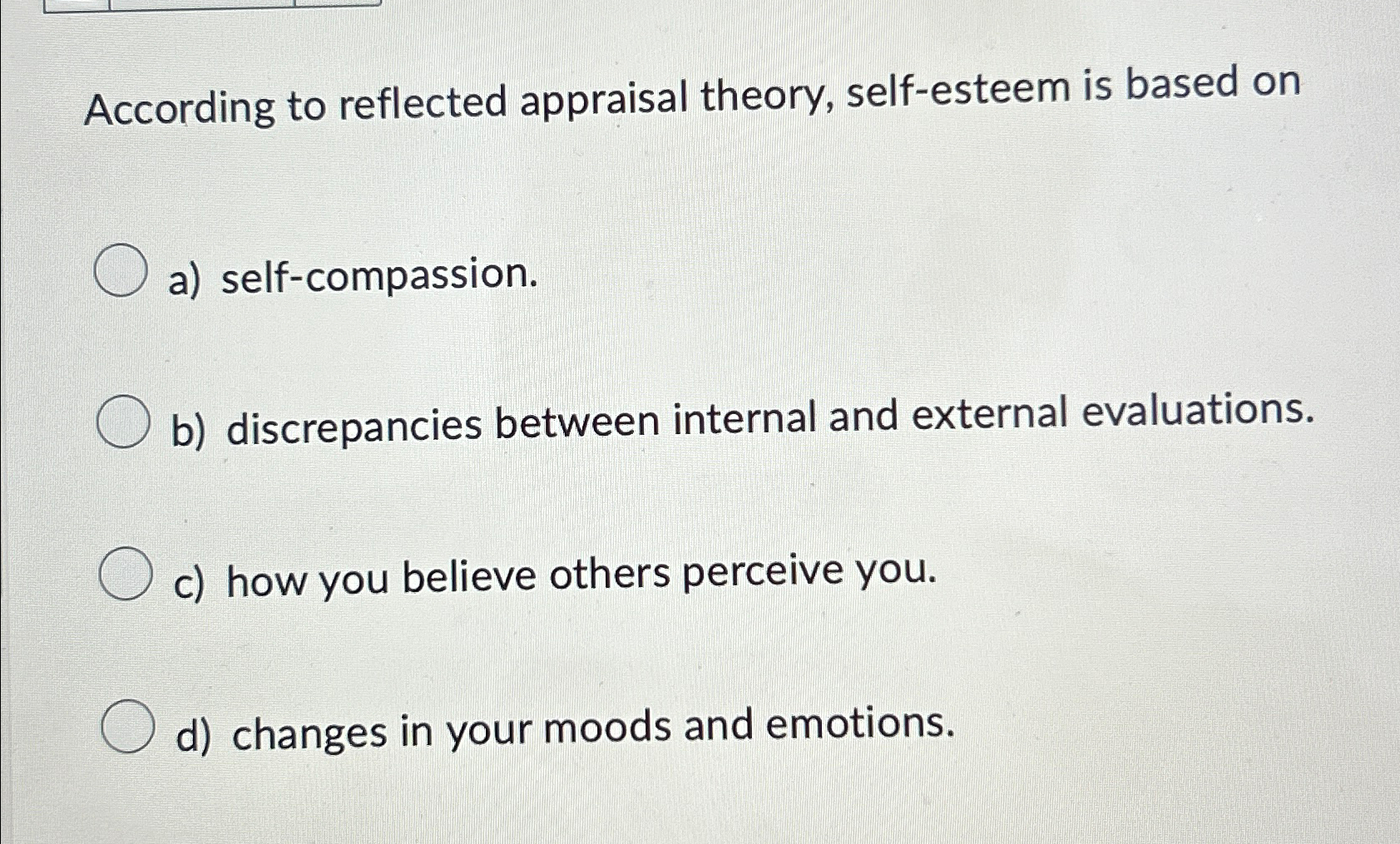 Solved According to reflected appraisal theory, self-esteem | Chegg.com