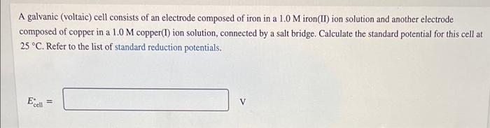 Solved A galvanic (voltaic) cell consists of an electrode | Chegg.com