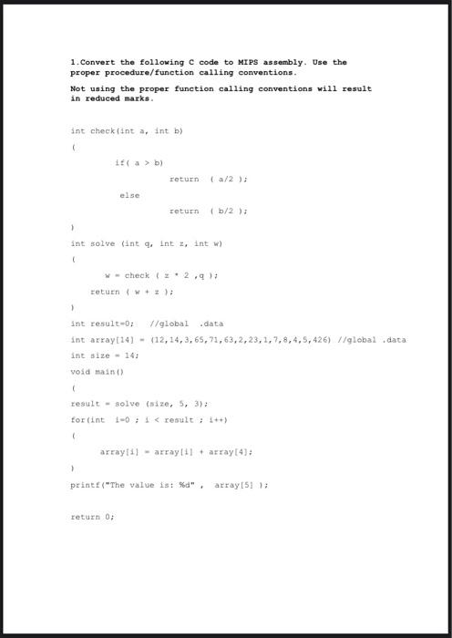 Solved 1. Convert The Following C Code To MIPS Assembly. Use | Chegg.com