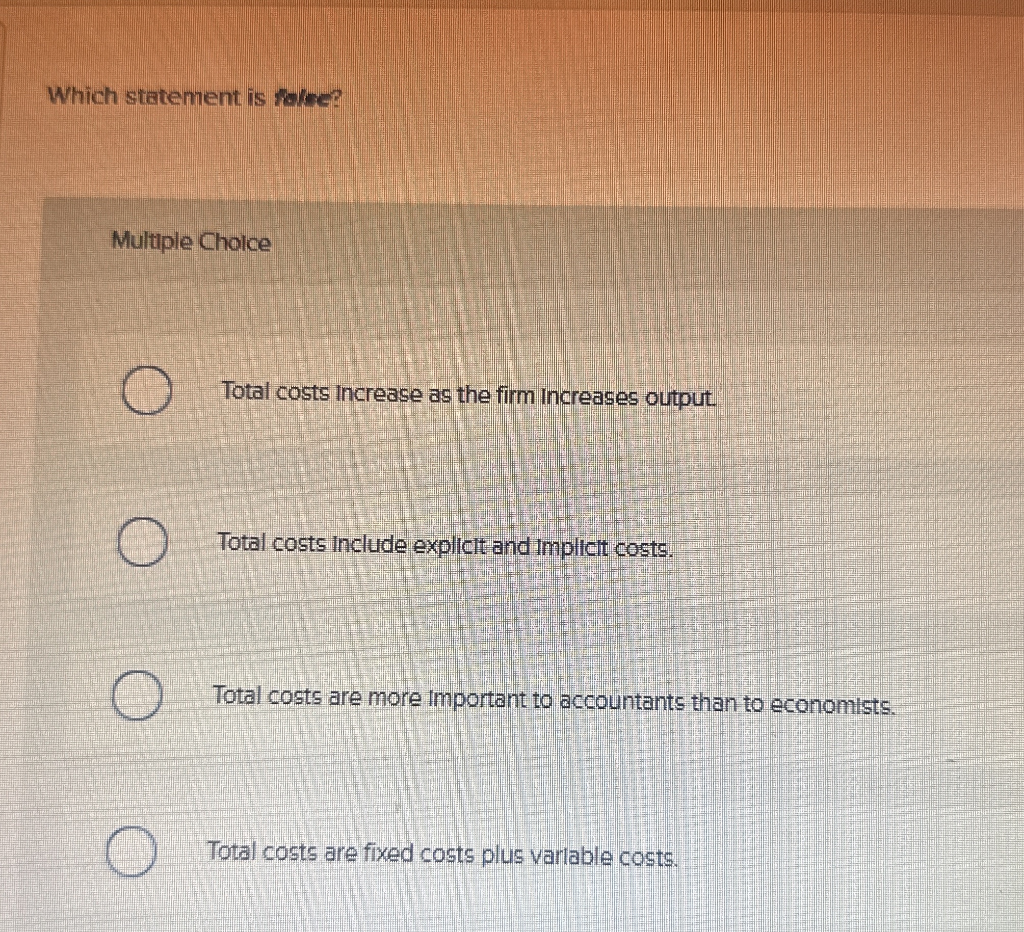 Solved Which statement is folse?Multiple Cholce ﻿Total | Chegg.com