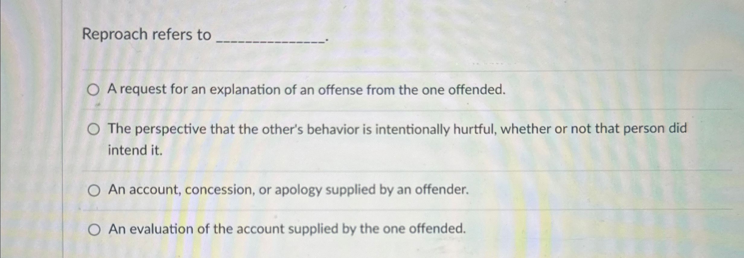 Solved Reproach refers to A request for an explanation of | Chegg.com