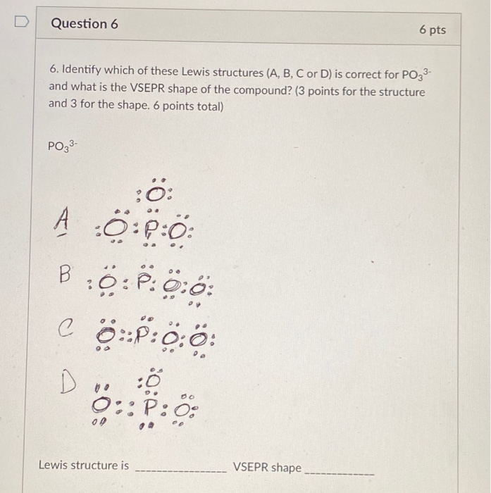 Solved Question 4 6 Pts 4 Identify Which Of These Lewis Chegg Com