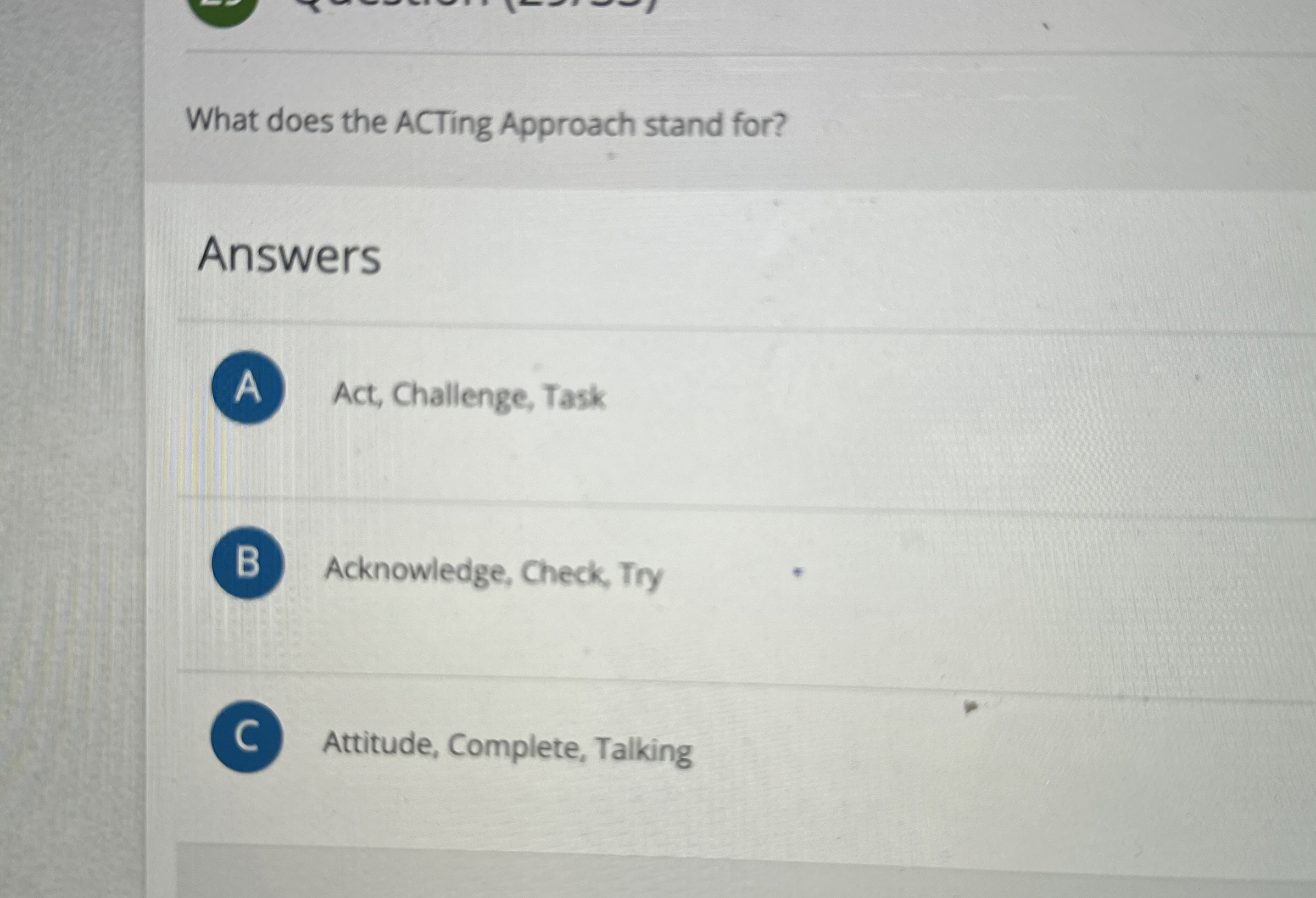 Solved What does the ACTing Approach stand for?AnswersAct,
