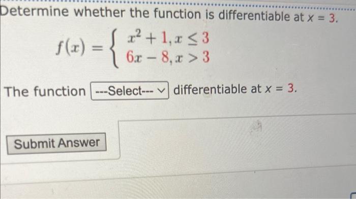Solved Determine whether the function is differentiable at | Chegg.com