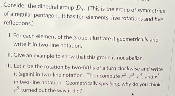 Solved -. Consider the dihedral group D5. (This is the group | Chegg.com