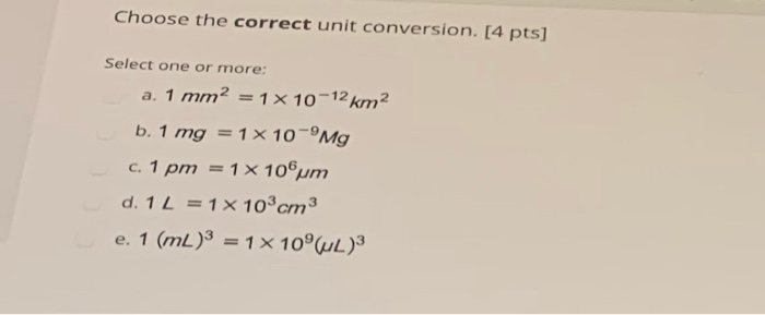 Solved Choose The Correct Unit Conversion 4 Pts Select Chegg Com