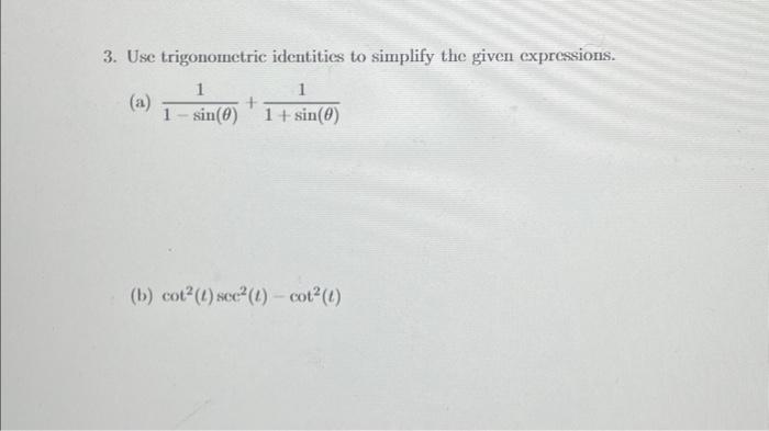 Solved 3. Use trigonometric identities to simplify the given | Chegg.com