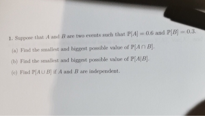 Solved 1. Suppose That A And B Are Two Events Such That P[A] | Chegg.com