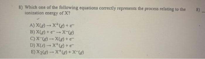 Solved 8 Which One Of The Following Equations Correctly Chegg Com