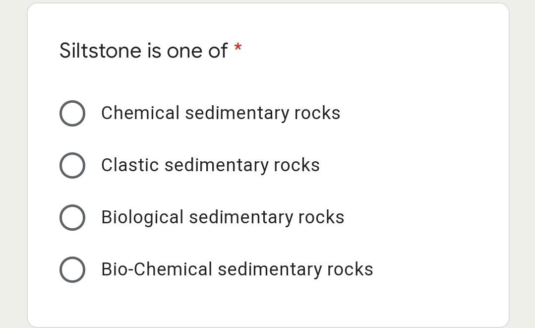 Solved Siltstone is one of * Chemical sedimentary rocks | Chegg.com