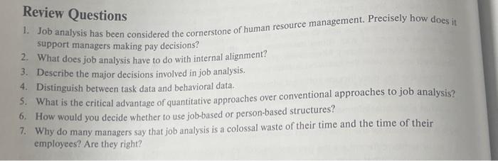 Solved Review Questions 1. Job Analysis Has Been Considered | Chegg.com