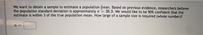 Solved We want to obtain a sample to estimate a population | Chegg.com