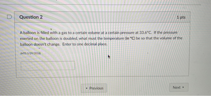 Solved Question 2 1 Pts A Balloon Is Filled With A Gas To A | Chegg.com