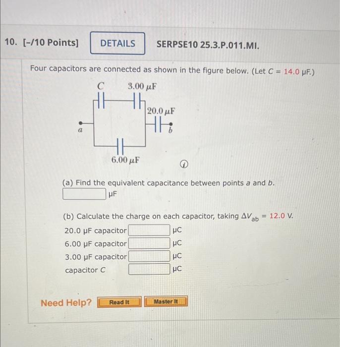 Four capacitors are connected as shown in the figure below. (Let \( C=14.0 \mu \mathrm{F} \).)
(a) Find the equivalent capaci