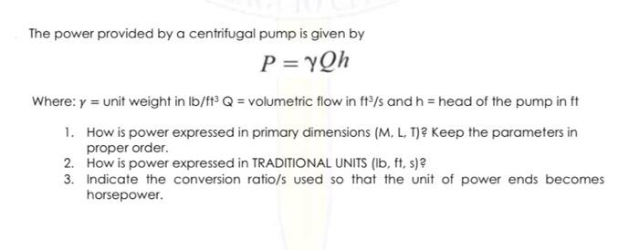 Solved The power provided by a centrifugal pump is given by | Chegg.com