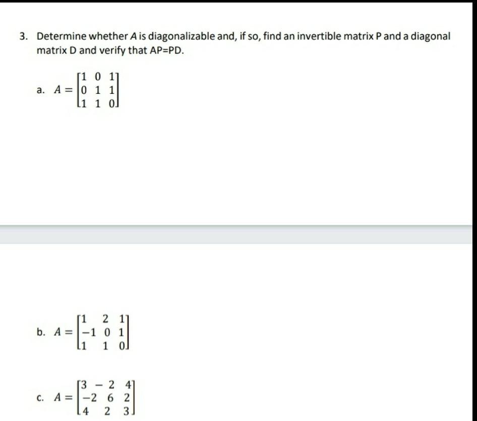 Solved 3. Determine whether A is diagonalizable and, if so, | Chegg.com