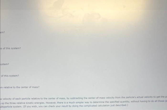 Solved Consider a system consisting of three particles: m1=4 | Chegg.com