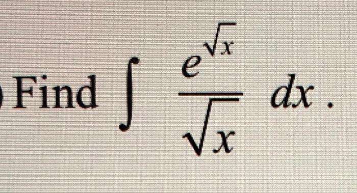Solved Find s dx r? - 6x +10 evr e Find dx. Tx VX | Chegg.com