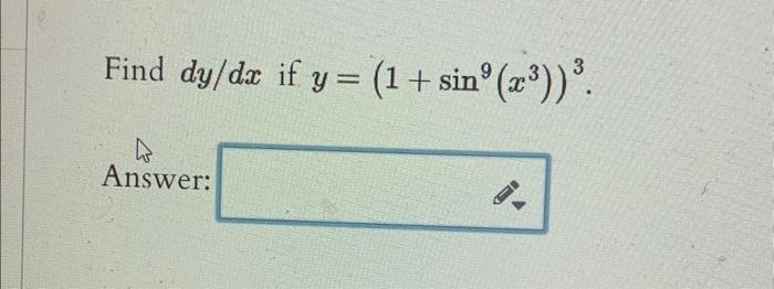 \( y=\left(1+\sin ^{9}\left(x^{3}\right)\right)^{3} \)