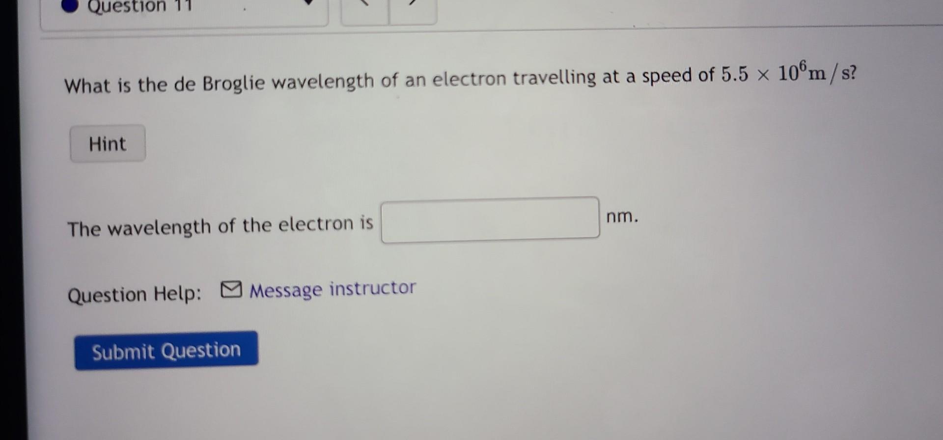 Solved What is the de Broglie wavelength of an electron | Chegg.com