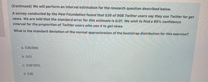 Solved We will perform an interval estimation for the | Chegg.com