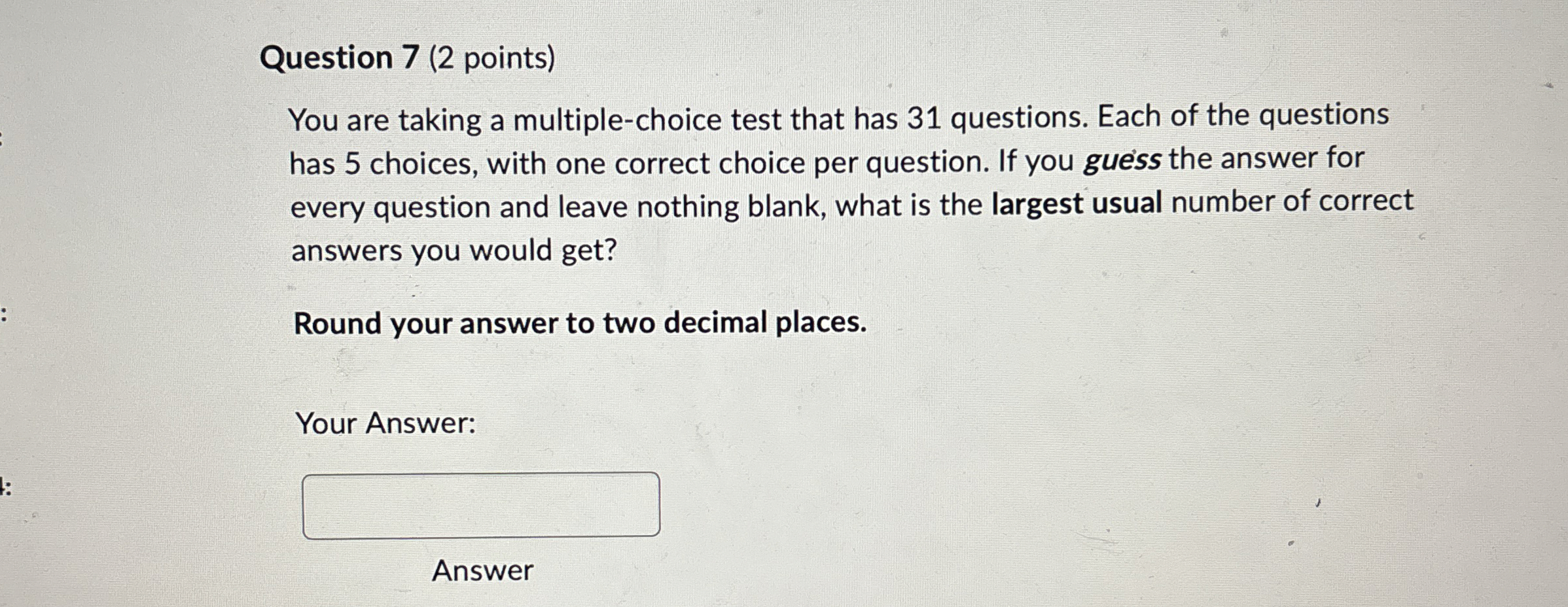 Question 7 (2 ﻿points)You are taking a | Chegg.com
