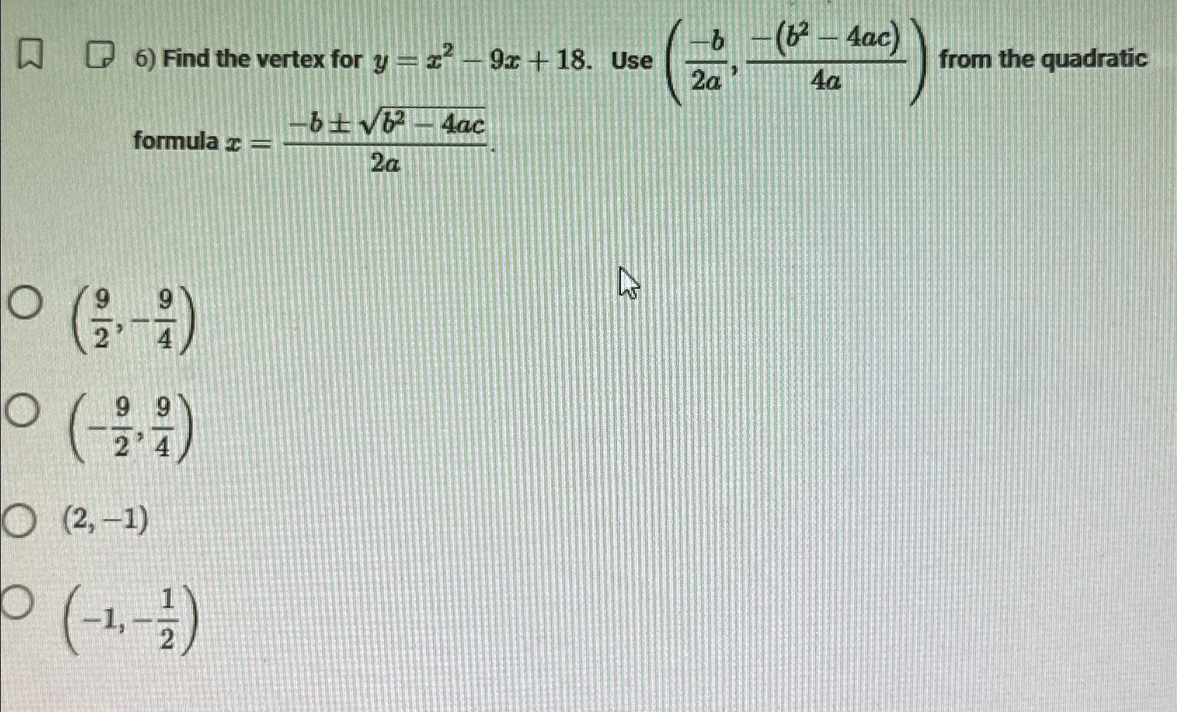 solved-find-the-vertex-for-y-x2-9x-18-use-chegg