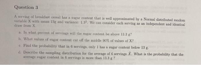 Solved Question 3 A serving of breakfast cereal has a sugar | Chegg.com