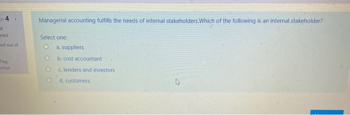 Solved on 4 + Managerial accounting fulfills the needs of | Chegg.com