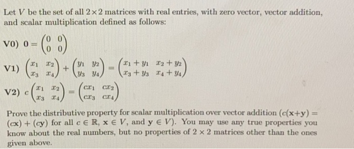 Solved Let V be the set of all 2 x 2 matrices with real | Chegg.com