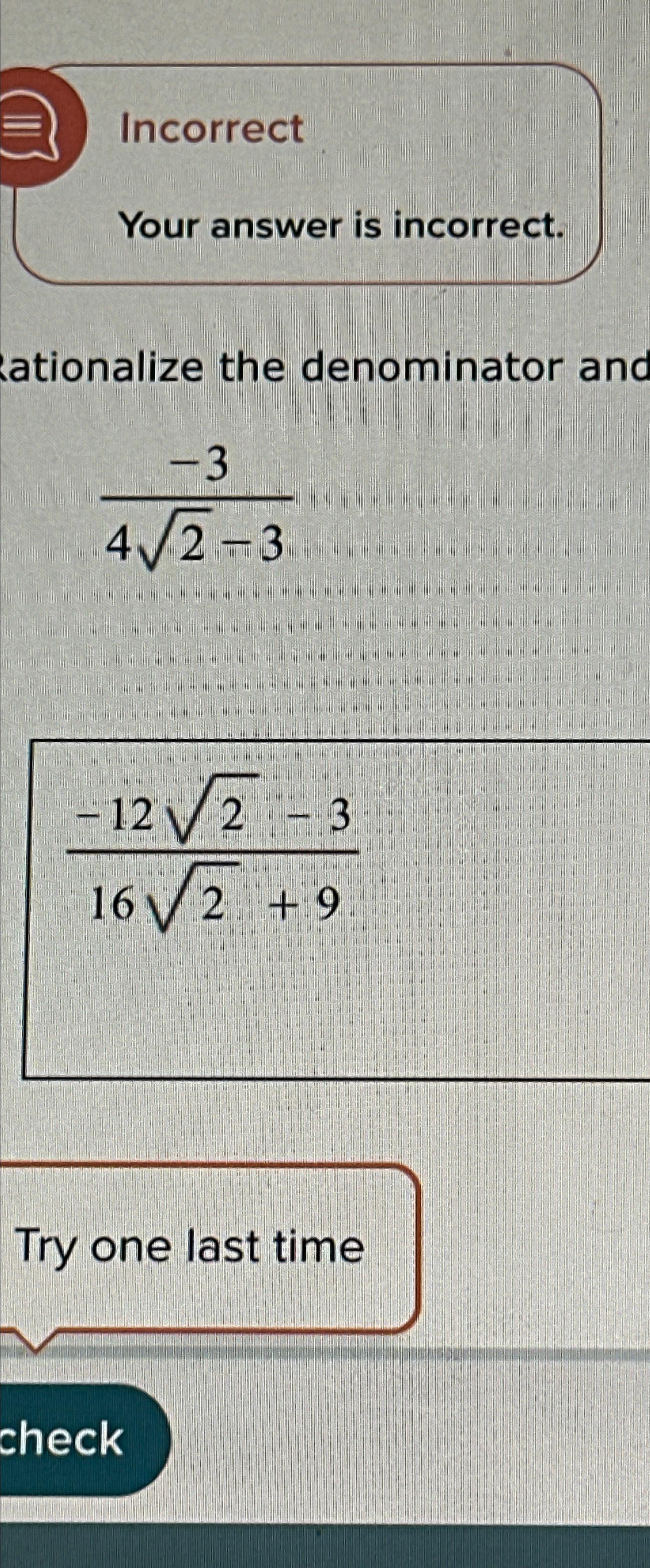 Solved IncorrectYour Answer Is Incorrect rationalize The Chegg