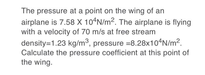 Solved The pressure at a point on the wing of an airplane is | Chegg.com