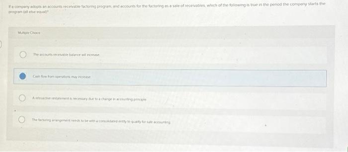 Solved If A Company Adopts An Accounts Receivable Factoring Chegg Com   Image