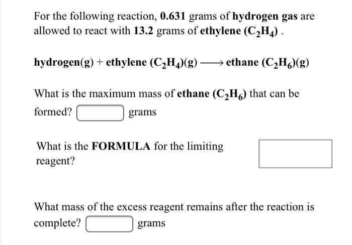 Solved For the following reaction 0.631 grams of hydrogen Chegg