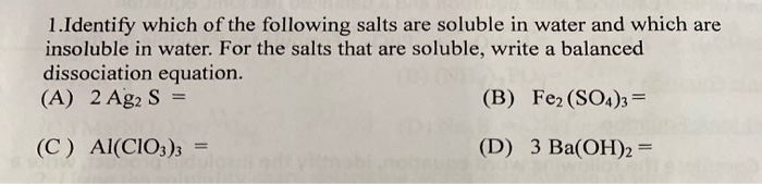 Solved 1.Identify Which Of The Following Salts Are Soluble | Chegg.com