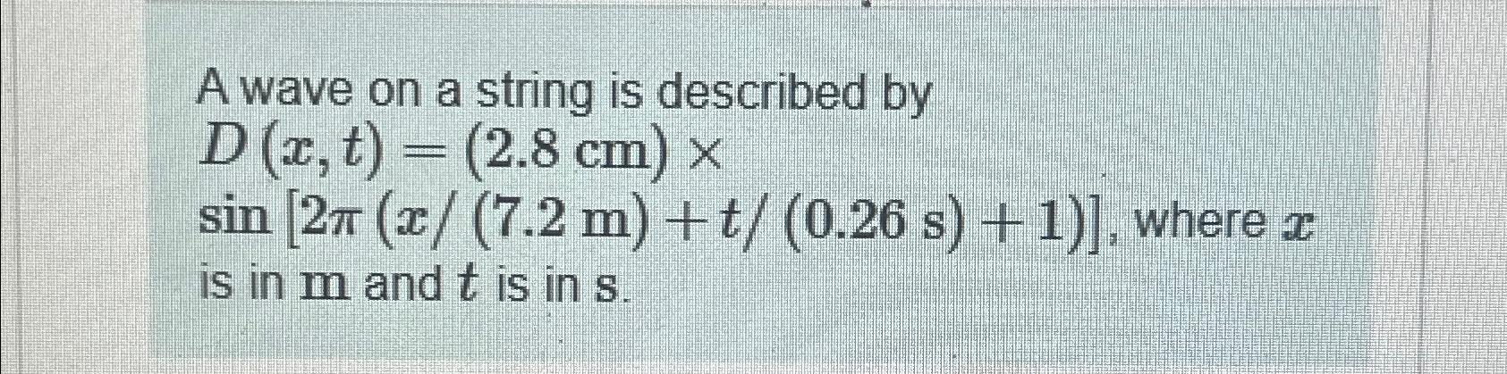 Solved A wave on a string is described by | Chegg.com