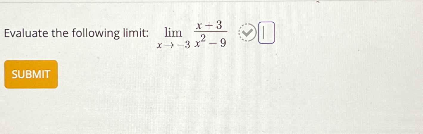 Solved Evaluate The Following Limit Limx→ 3x 3x2 9