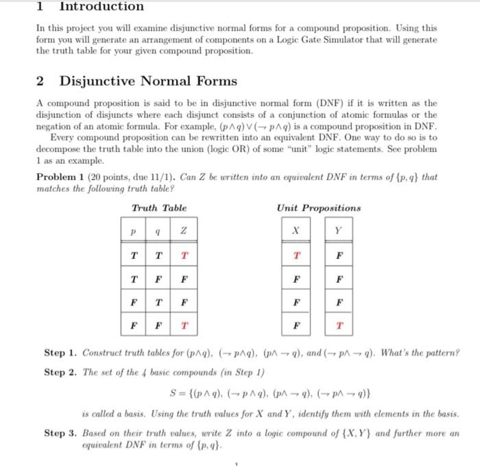 1 introduction
In this project you will examine disjunctive normal forms for a compound proposition. Using this form you will