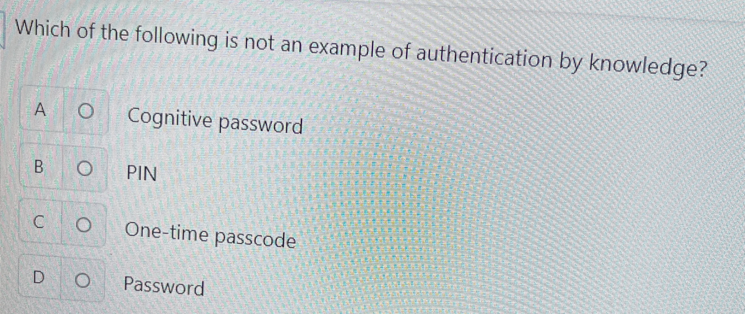 [Solved] Which of the following is not an example of authen
